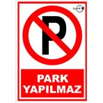 LOREX Park Yapılmaz PVC Uyarı Levhası