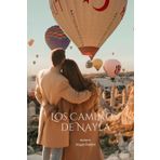 Los Caminos de Nayla: Libro 1
