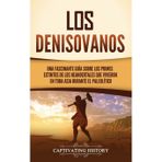 Los denisovanos: Una fascinante guía sobre los primos extintos de los neandertales que vivieron en toda Asia durante el Paleolítico
