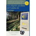Los Orígenes Olvidados del Camino de Santiago: La historia de La Ruta Jacobea, el peregrino que responde a la llamada y defiende al Apóstol Santiago caminando por las santas tierras de Muxía