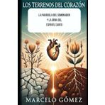 Los Terrenos del Corazón: La parabola del Sembrador y el poder transformador del Espiritu Santo