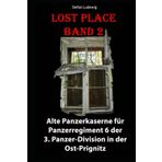 Lost Place I Alte Panzerkaserne für Panzerregiment 6 der 3. Panzer-Division in der Ost-Prignitz: Verwachsene Wege: Natur erobert die Militäranlagen zurück