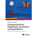Lösungsorientierte Maltherapie mit Kindern und Jugendlichen: Wie Bilder Entwicklungsschritte ermöglichen