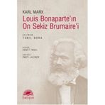 LOUIS BONAPARTE'NI ON SEKIZ BRUMAIRE'I - KARL MARX