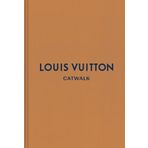 Louis Vuitton: The Complete Fashion Collections