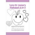 Love Dr Janae's Alphabet A to Z