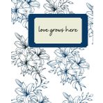 love grows here: garden journal