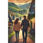 Love in Rosewood Hollow: Book 1 in the Rosewood Hollow Series. A spicy small-town romance with heart, heat, and healing