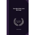 "Love Me Little, Love Me Long"
