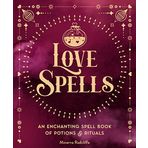 Love Spells: An Enchanting Spell Book of Potions & Rituals (Volume 3)