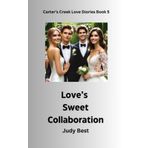 Love's Sweet Collaboration (Carter's Creek Love Stories, Band 5)