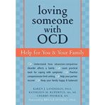 Loving Someone with OCD: Help for You and Your Family