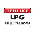 Lpg Ateşle Yaklaşma Uyarı Levhası 25x35 Kod757