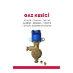 Lpg Gaz Kesici Valfi Cangas Zavoli Atiker Akl Aldesa Mimgas Uyumlu