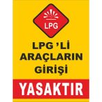 Lpg'li Araçların Girişi Yasaktır - Uyarı Tabela Levhası 24X34 cm Polikarbon - 24 x 34 cm - 1 Adet