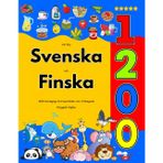 Lär Dig Svenska och Finska : 1200 Vardagliga Ord med Bilder och Uttalsguide: Färgglad Utgåva