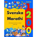 Lär Dig Svenska och Marathi : 1200 Vardagliga Ord med Bilder och Uttalsguide: Färgglad Utgåva
