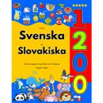 Lär Dig Svenska och Slovakiska : 1200 Vardagliga Ord med Bilder och Uttalsguide: Färgglad Utgåva