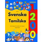 Lär Dig Svenska och Tamilska : 1200 Vardagliga Ord med Bilder och Uttalsguide: Färgglad Utgåva