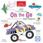 LTG Nova Iki Dilli: Ingilizce-Türkçe 100 Fırst Words – On The Go / Ingilizce Ilk 100 Kelimem – Haydi Gidiyor