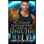 L'Étincelle Indomptée du Coeur du Jaguar: Une romance panthère de rédemption d'ennemis à amants
