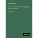 L'étude élémentaire de la linguistique indo-européenne: Instructions