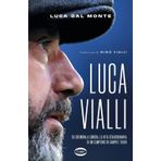 LucaVialli. Da Cremona a Londra, la vita straordinaria di un campione in campo e fuori
