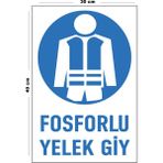 Lucena Metal Fosforlu Yelek Giy 30 cm x 40 cm A3 Büyüklüğünde Uyarı Levhası Yönlendirme Tabelası