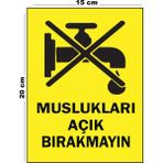 Lucena Metal Muslukları Açık Bırakmayın 15 cm x 20 cm Uyarı Levhası Yönlendirme Tabelası