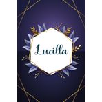 Lucilla: Taccuino personalizzato con il nome Lucilla | Regalo di compleanno per moglie, mamma, sorella, figlia ... | Foglie blu | 110 pagine a righe, Piccolo formato 6x9 pollici (15,24 x 22,86 cm)