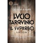 Lucio Tarquinio. Il superbo. Il settimo re (Oscar bestsellers historica)