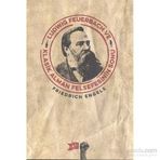 LUDWIG FEUERBACH VE KLASIK ALMAN FELSEFESININ SONU - FRIEDRICH ENGELS (ISBN:9789757349808)