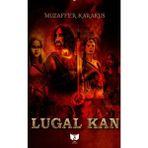 Lugal Kan - Muzaffer Karakuş