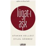 Lugat-ı Aşk - Eylül Sönmez Atakan Kelleci