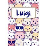 Luigi: Quaderno nome personalizzato | Regalo amanti dei gatti: Diario Taccuino Idee Regalo Luigi | Dimensioni 15,24 x 22,86 cm | 110 Pagine