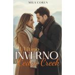 L'Ultimo Inverno Di Cedar Creek: Quando l'Amore Matura, La Casa Diventa Più Di Un Semplice Luogo: È Qualcuno: 3