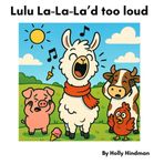Lulu La-La'd Too Loud