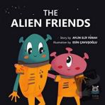 Luna Çocuk Yayınları The Alien Friends
