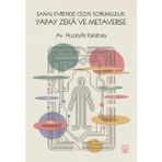 Luna Yayınları Sanal Evrende Cezai Sorumluluk: Yapay Zekâ ve Metaverse/huzeyfe Karabay - Hayır