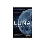 Luna : Yeni Ay - Ian Mcdonald