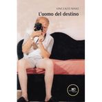 L'uomo del destino (Chronos. Autobiografie di cittadini)
