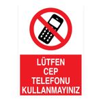 Lütfen Cep Telefonu Kullanmayınız Uyarı Tabelası - 35x50 Alüminyum Kompozit Panel - KC5