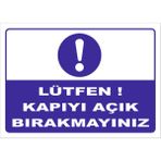 Lütfen! Kapıyı Açık Bırakmayınız Levhası Ytr 009 - Galvaniz Saç 0.4mm - 35X50 cm - Tekli