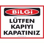 Lütfen Kapıyı Kapatınız - Uyarı Tabela Levhası 24X34 cm Polikarbon - 24 x 34 cm - 1 Adet