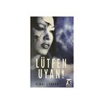Lütfen Uyan - Kemal Güngör