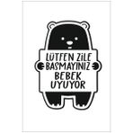 Lütfen Zile Basmayınız - Bebek Uyuyor Ayıcık Sticker 12X16 cm - GTR