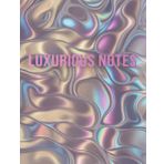"LUXURIOUS NOTES" Notebook | Large Lined Journal with Iridescent Design for Extensive Notes & Sophisticated Diary: 200-Page 8.5x11 in Lined Notebook ... & Lovers of Lasting Luxury | ESTA CABRON