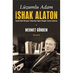 LÜZUMLU ADAM İSHAK ALATON HEDEFI BELLI OLMAYAN YELKENLIYE HİÇBİR RÜZGÂR YARDIM ETMEZ - MEHMET GÜNDEM