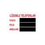 Lüzumlu Telefonlar... Uyarı Tabelası - 50x70 Alüminyum Kompozit Panel - İYF2
