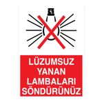 Lüzümsuz Yanan Lambaları Söndürünüz Uyarı Tabelası - 50x70 Alüminyum Kompozit Panel - TAS11